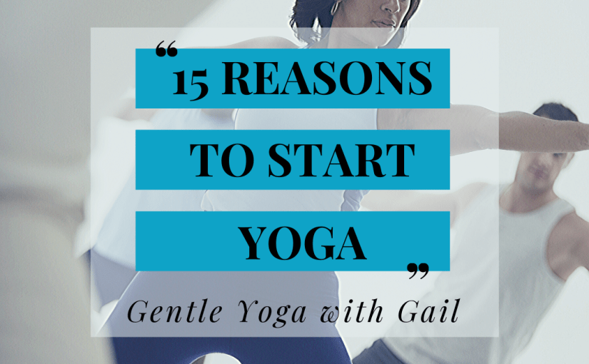 15 Reasons to Start or Re-Start a regular yoga practice – Nederland,&nbsp;Texas