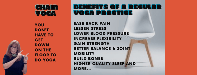 Just a few benefits of a regular chair yoga practice. Chair Yoga - ease back pain, lessens stress, lower blood pressure. with yoga teacher, Gail Pickens-Barger