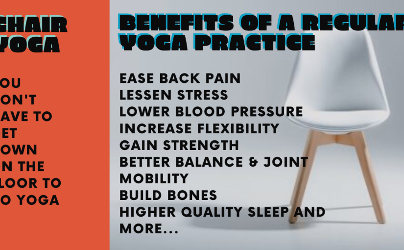 Just a few benefits of a regular chair yoga practice. Chair Yoga - ease back pain, lessens stress, lower blood pressure. with yoga teacher, Gail Pickens-Barger